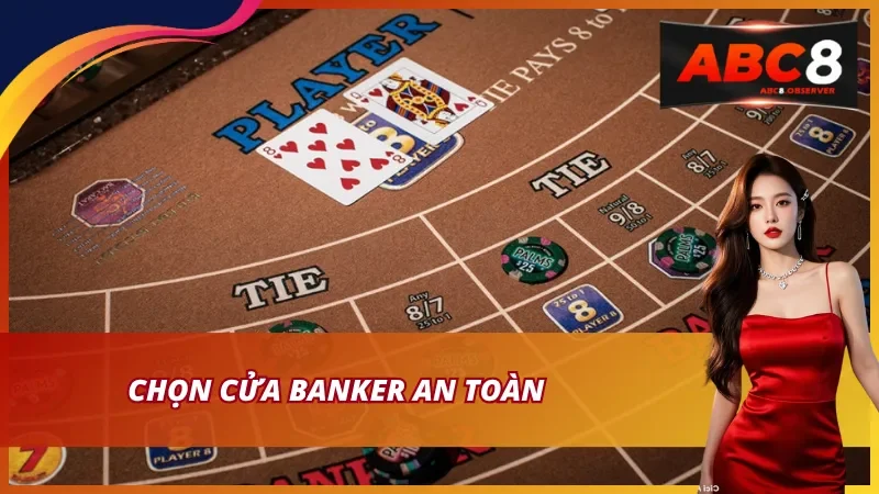 Chọn cửa Banker an toàn