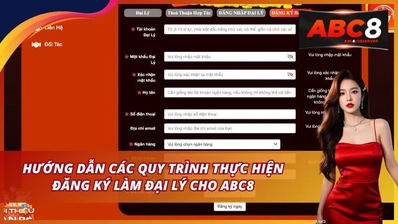 Hướng dẫn các quy trình thực hiện đăng ký đại lý ABC8