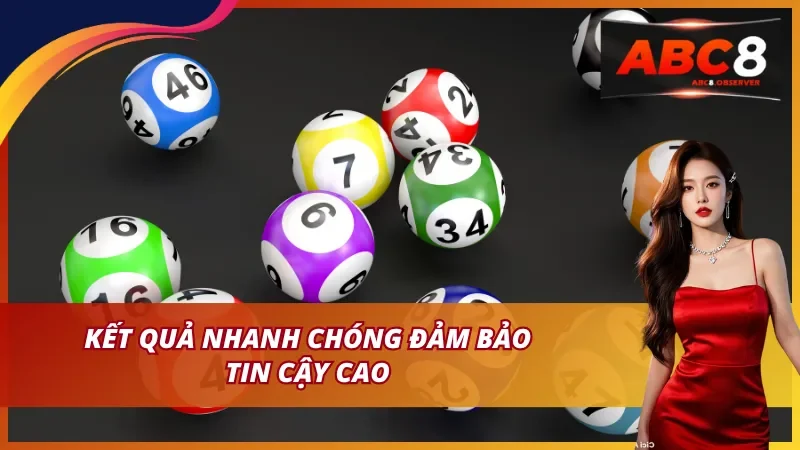 Kết quả nhanh chóng đảm bảo tin cậy cao