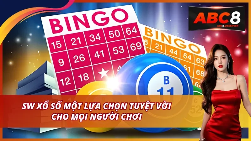 SW xổ số một lựa chọn tuyệt vời cho mọi người chơi